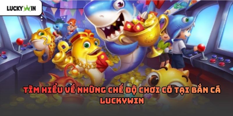 Bắn Cá luckywin – Trò chơi giải trí quen thuộc hàng đầu 2026