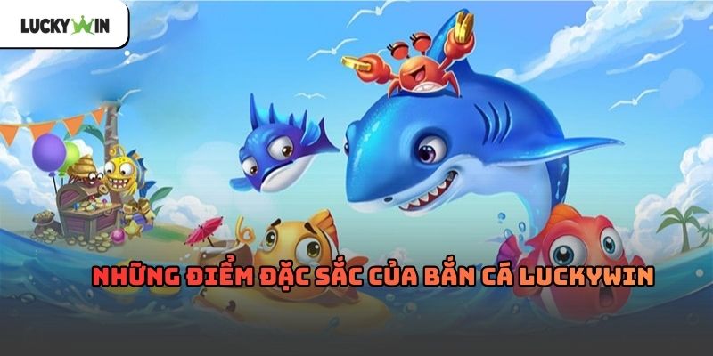 Bắn Cá luckywin – Trò chơi giải trí quen thuộc hàng đầu 2026