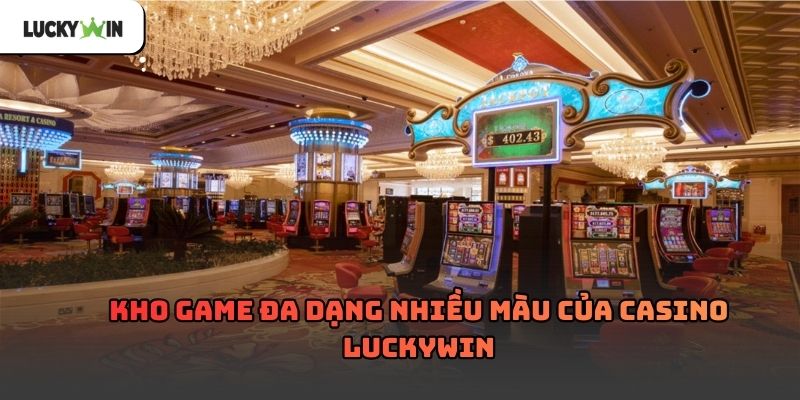 Casino luckywin – Toàn cảnh nền tảng giải trí trực tuyến