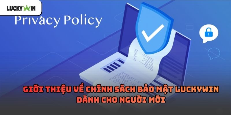 Chính Sách Bảo Mật Luckywin – Cam kết bảo vệ thông tin