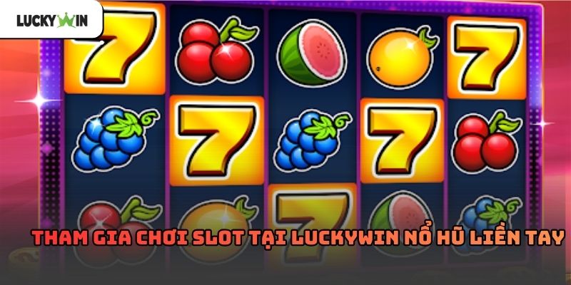 Luckywin – Nền tảng giải trí trực tuyến hot nhất hiện nay
